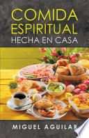 Libro COMIDA ESPIRITUAL HECHA EN CASA