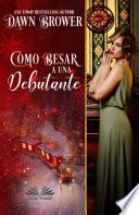 Libro Como Besar A Una Debutante