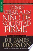 Libro Como Criar A un Nino de Voluntad Firme