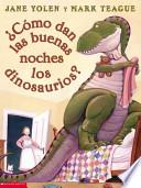 Libro Cómo dan las buenas noches los dinosaurios?