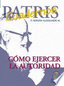 Libro Como ejercer la autoridad