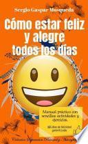 Libro Cómo estar feliz y alegre todos los días