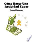 Libro Como Hacer Una Actividad Sugar / How to Make a Sugar Activity