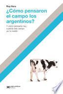 Libro ¿Cómo pensaron el campo los argentino?