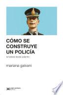 Libro Cómo se construye un policía