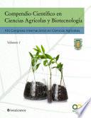 Libro Compendio Científico en Ciencias Agrícolas y Biotecnología (Vol 1)