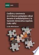 Libro Conflicto y convivencia en el discurso pedagógico oficial durante el tardofranquismo y la transición democrática española (1965-1982)