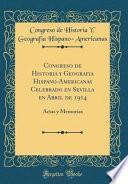 Libro Congreso de Historia y Geografia Hispano-Americanas Celebrado en Sevilla en Abril de 1914