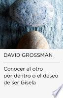 Libro Conocer al otro por dentro o el deseo de ser Gisela (Colección Endebate)
