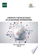 Libro CONTEXTO Y RETOS ACTUALES DE LA SEGURIDAD INTERNACIONAL