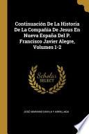 Libro Continuación De La Historia De La Compañia De Jesus En Nueva España Del P. Francisco Javier Alegre