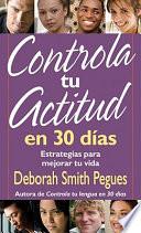 Libro Controla tu actitud en 30 días