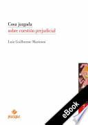 Libro Cosa juzgada sobre cuestión prejudicial