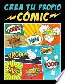 Libro Crea tu propio cómic: 100 originales plantillas de cómics en blanco para adultos, adolescentes y niños