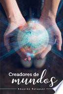 Libro Creadores de mundos