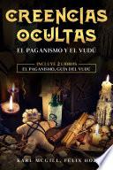 Libro Creencias Ocultas - El Paganismo y el Vudú