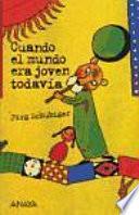 Libro Cuando el mundo era joven todavía