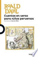Libro Cuentos En Verso Para Ninos Perversos / Revolting Rhymes (Spanish Edition)