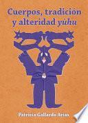 Libro Cuerpos, tradición y alteridad yùhu