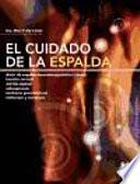 Libro CUIDADO DE LA ESPALDA, EL. Dolor de espalda musculoesquelético crónico, tensión cervical, artritis espinal, osteoporosis, síndrome premenstrual, embarazo y escoliosis