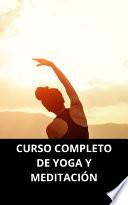 Libro CURSO COMPLETO DE YOGA Y MEDITACIÓN