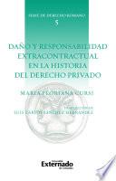 Libro Daño y responsabilidad extracontractual en la historia del derecho privado