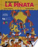Libro De como nacio la pinata / How the Pinata Was Born