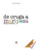 Libro De oruga a mariposa. 2a ed