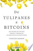 Libro De Tulipanes a Bitcoins