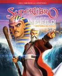 Libro ¡deja IR a Mi Pueblo! / Let My People Go: La Historia de Éxodo