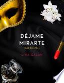 Libro Déjame mirarte. Club Olimpo, 2