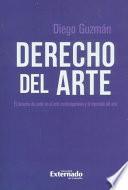 Libro Derecho del arte. El derecho de autor en el arte contemporáneo y el mercado del arte