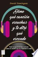 Libro Dime qué canción escuchas y te diré qué esconde