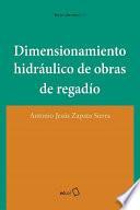 Libro Dimensionamiento hidráulico de obras de regadío