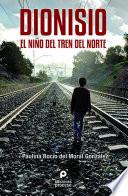 Libro Dionisio. El Niño del Tren del Norte
