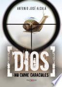 Libro Dios no come caracoles
