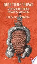 Libro Dios tiene tripas. Meditaciones sobre nuestros desechos