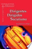 Libro Dirigentes. Dirigidos. Socialismo