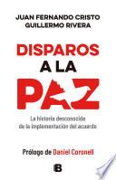 Libro Disparos a la paz