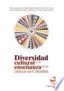 Libro Diversidad cultural en la enseñanza de las ciencias en Colombia
