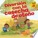 Libro Diversión con la cosecha de otoño (Fall Harvest Fun)