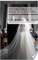 Libro Divorciarse de Dios: Tu elección.