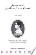 Libro ¿Dónde estás?, ¿Qué haces, Leona Vicario? 
