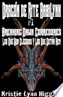 Libro Dragón de AabiLynn Rite # 1 Breaking Dawn Corredores: Los Que Son Elegidos Y Los Que Están Rem