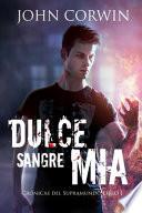 Libro Dulce sangre mía: Una fantasía urbana de acción y aventura