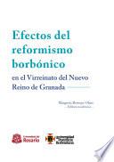 Libro Efectos del reformismo borbónico en el Virreinato de la Nueva Granada