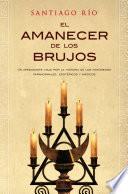 Libro El amanecer de los brujos