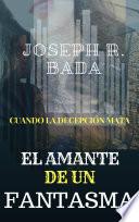 Libro EL AMANTE DE UN FANTASMA