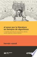 Libro El amor por la literatura en tiempos de algoritmos