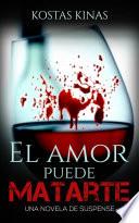 Libro El amor puede matarte